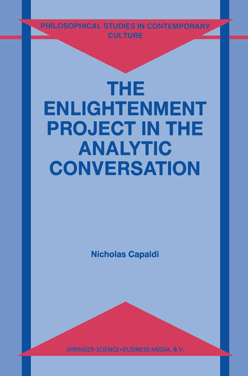 Book cover of The Enlightenment Project in the Analytic Conversation (1998) (Philosophical Studies in Contemporary Culture #4)