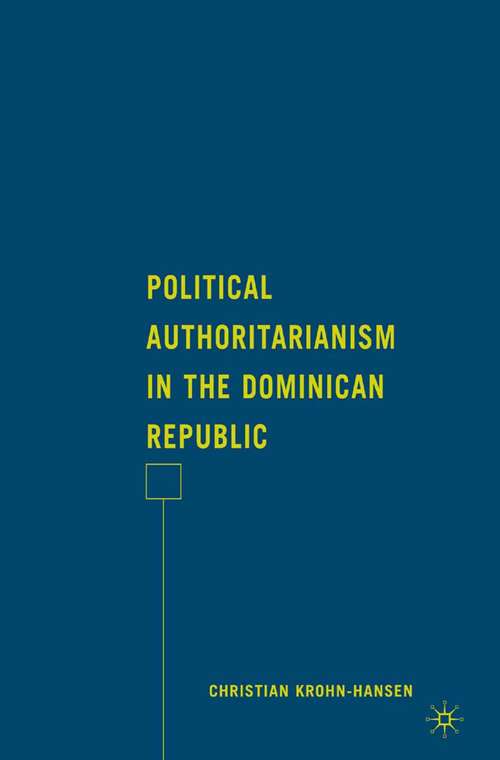 Book cover of Political Authoritarianism in the Dominican Republic (2009)