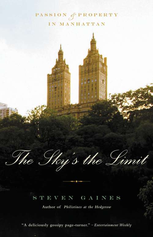 Book cover of The Sky's the Limit: Passion and Property in Manhattan