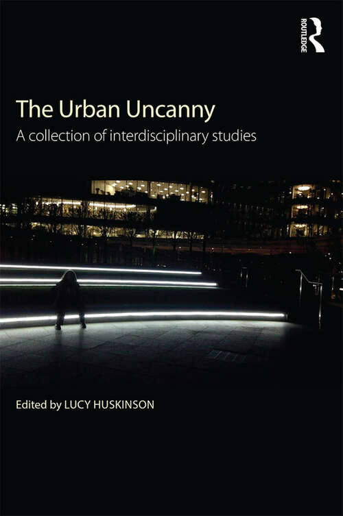 Book cover of The Urban Uncanny: A collection of interdisciplinary studies