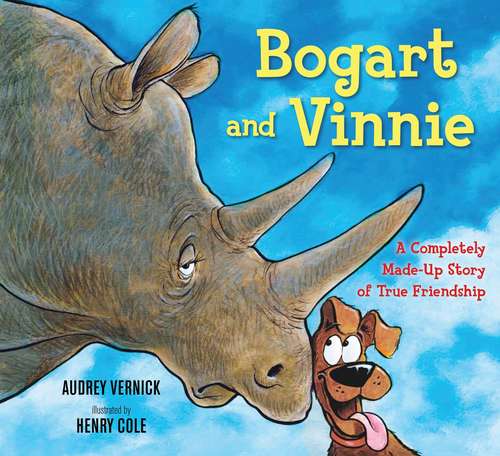 Book cover of Bogart and Vinnie: A Completely Made-Up Story of True Friendship