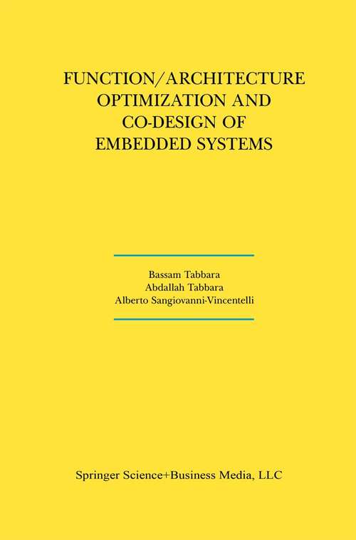 Book cover of Function/Architecture Optimization and Co-Design of Embedded Systems (2000) (The Springer International Series in Engineering and Computer Science #585)