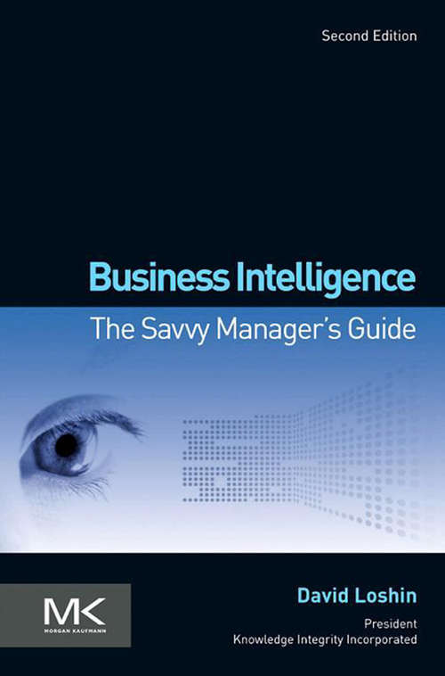 Book cover of Business Intelligence: The Savvy Manager's Guide (2) (The Morgan Kaufmann Series on Business Intelligence)