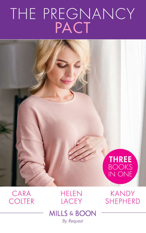 Book cover of The Pregnancy Pact: The Pregnancy Secret / The Ceo's Baby Surprise / From Paradise... To Pregnant! (ePub edition) (Mills And Boon By Request Ser.)