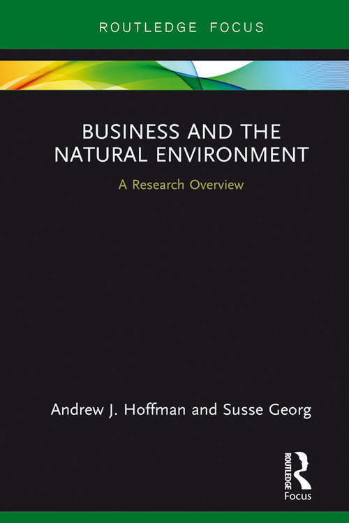 Book cover of Business and the Natural Environment: A Research Overview (State of the Art in Business Research)
