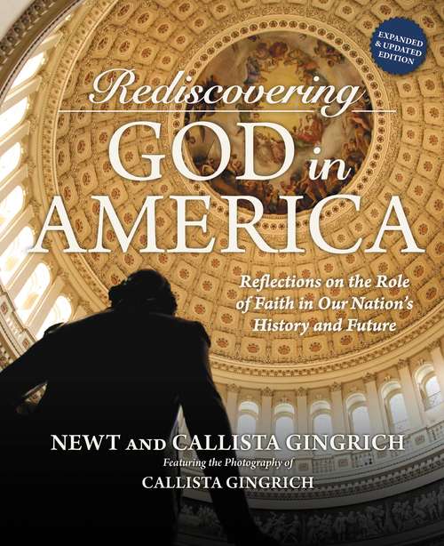 Book cover of Rediscovering God in America: Reflections on the Role of Faith in Our Nation's History and Future