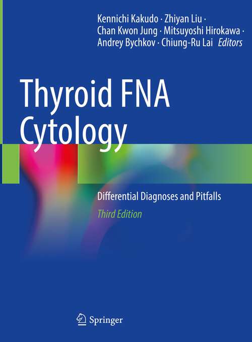 Book cover of Thyroid FNA Cytology: Differential Diagnoses and Pitfalls (3rd ed. 2023)