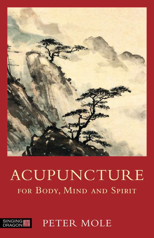 Book cover of Acupuncture for Body, Mind and Spirit (PDF)