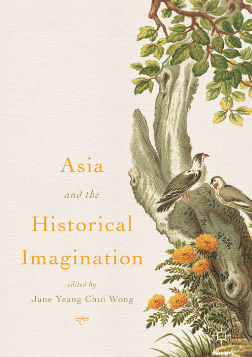 Book cover of Asia and the Historical Imagination