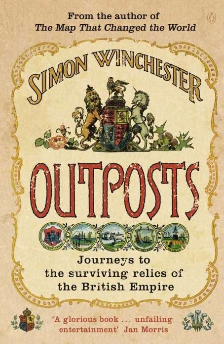 Book cover of Outposts: Journeys to the Surviving Relics of the British Empire