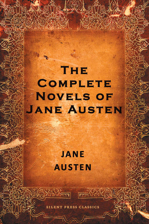 Book cover of The Complete Novels of Jane Austen: Pride and Prejudice, Sense and Sensibility and others