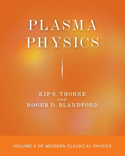 Book cover of Plasma Physics: Volume 4 of Modern Classical Physics