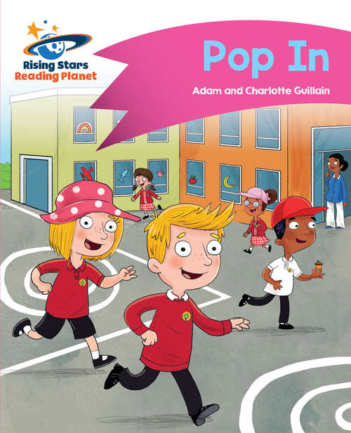 Book cover of Reading Planet - Pop In - Pink A: Comet Street Kids (PDF) (Rising Stars Reading Planet (PDF))