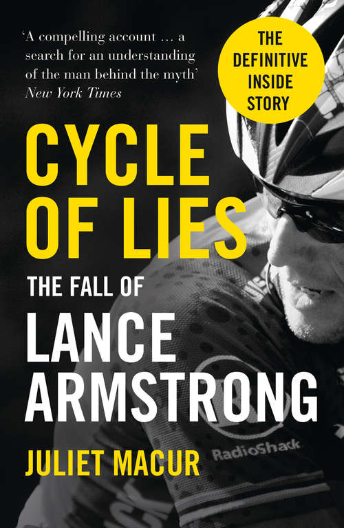 Book cover of Cycle of Lies: The Definitive Inside Story Of The Fall Of Lance Armstrong (ePub edition)