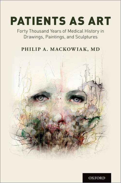 Book cover of Patients as Art: Forty Thousand Years of Medical History in Drawings, Paintings, and Sculpture