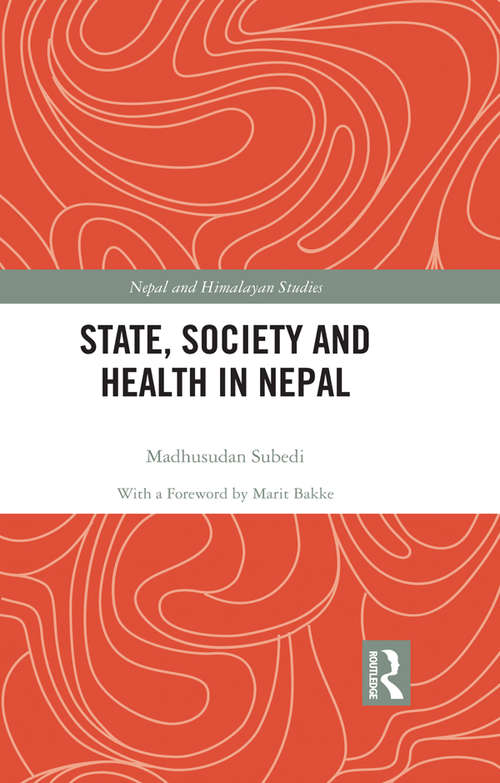 Book cover of State, Society and Health in Nepal (Nepal and Himalayan Studies)