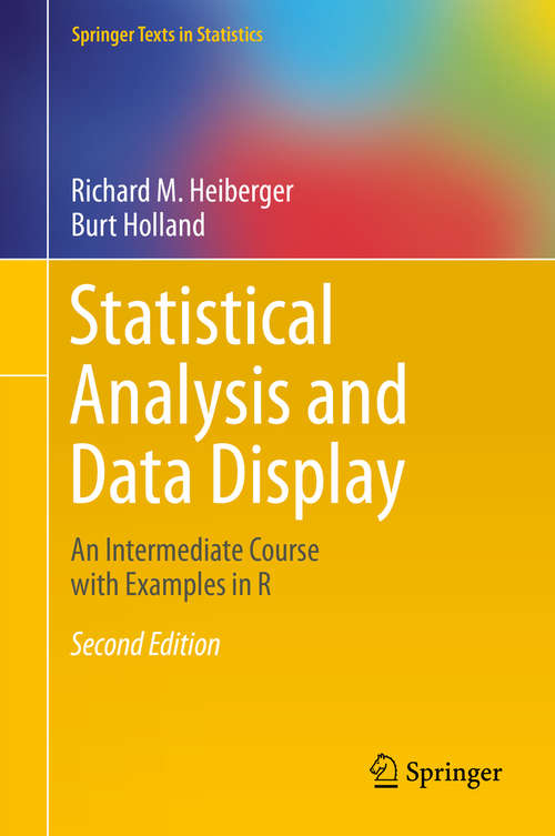 Book cover of Statistical Analysis and Data Display: An Intermediate Course with Examples in R (2nd ed. 2015) (Springer Texts in Statistics)