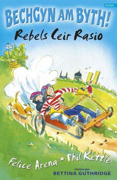 Book cover of Rebels Ceir Rasio (Cyfres Bechgyn am Byth #6)