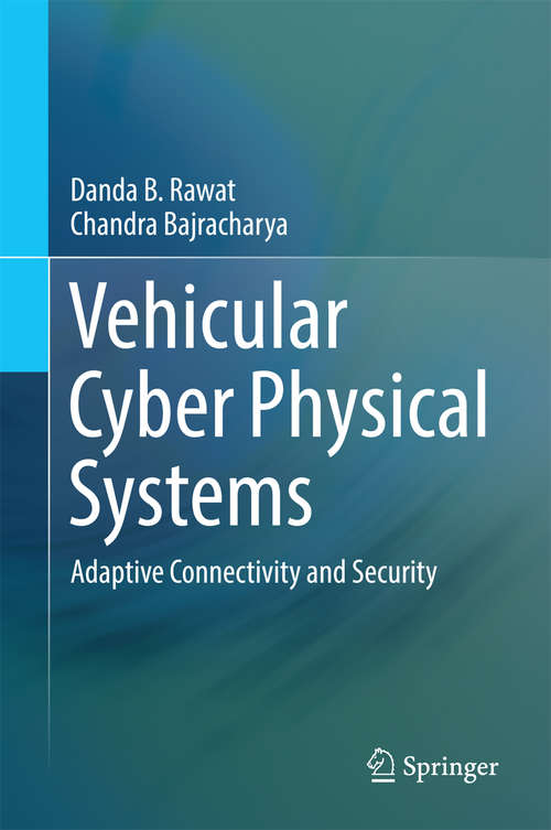 Book cover of Vehicular Cyber Physical Systems: Adaptive Connectivity and Security
