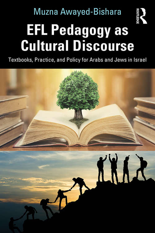 Book cover of EFL Pedagogy as Cultural Discourse: Textbooks, Practice, and Policy for Arabs and Jews in Israel