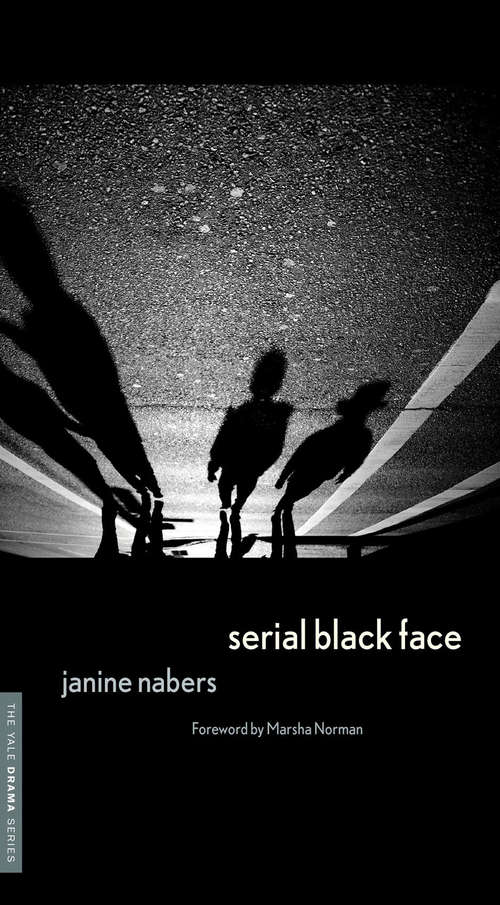 Book cover of Serial Black Face (Yale Drama Series)