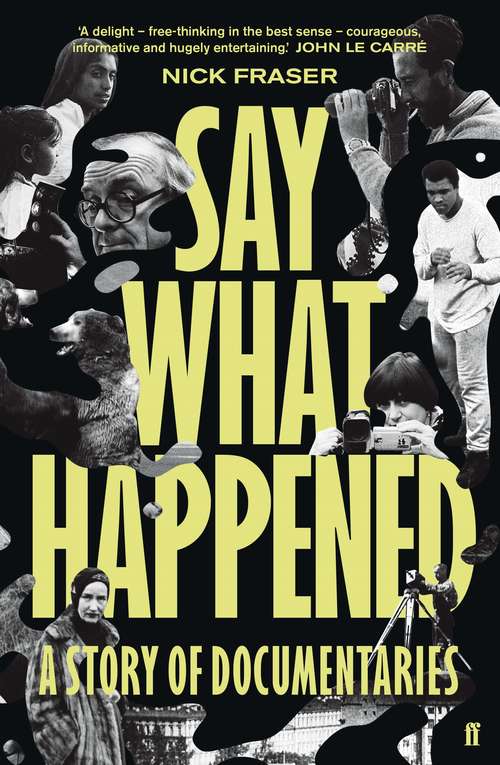 Book cover of Say What Happened: A Story of Documentaries (Main)
