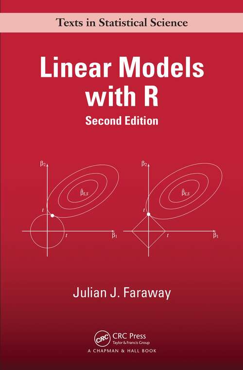 Book cover of Linear Models with R (2) (Chapman & Hall/CRC Texts in Statistical Science)