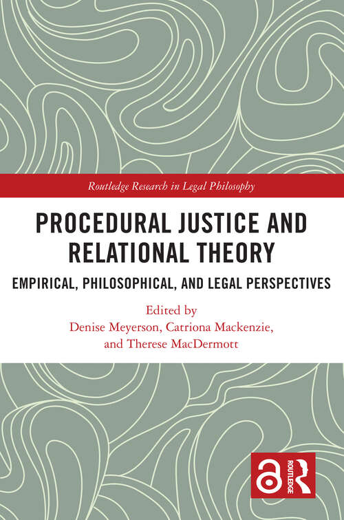 Book cover of Procedural Justice and Relational Theory: Empirical, Philosophical, and Legal Perspectives (Routledge Research in Legal Philosophy)