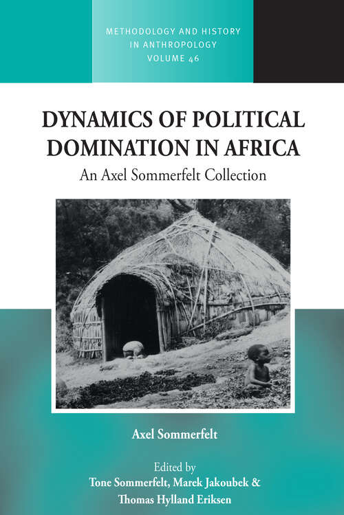 Book cover of Dynamics of Political Domination in Africa: An Axel Sommerfelt Collection (Methodology & History in Anthropology #46)