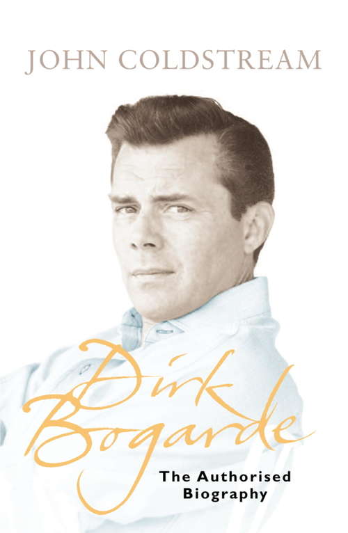 Book cover of Dirk Bogarde: The authorised biography