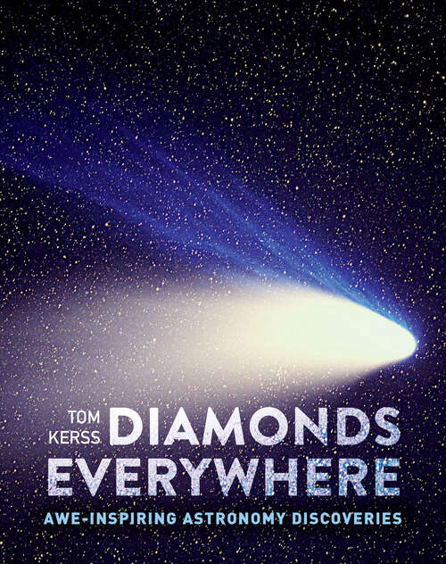 Book cover of Diamonds Everywhere: Awe-inspiring Astronomy Discoveries (ePub edition)
