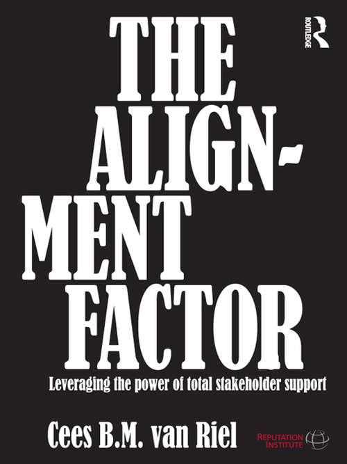 Book cover of The Alignment Factor: Leveraging the Power of Total Stakeholder Support