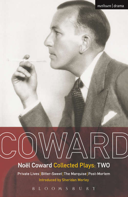 Book cover of Coward Plays: Private Lives; Bitter-Sweet; The Marquise; Post-Mortem (World Classics)
