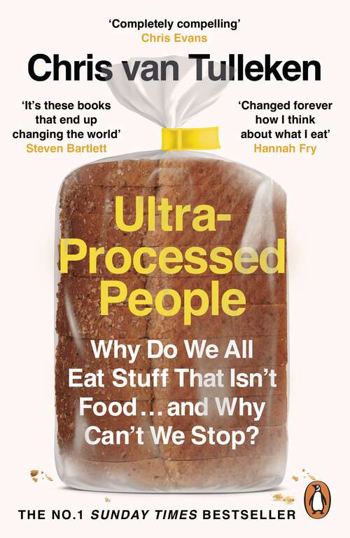 Book cover of Ultra-Processed People: Why Do We All Eat Stuff That Isn’t Food … and Why Can’t We Stop?