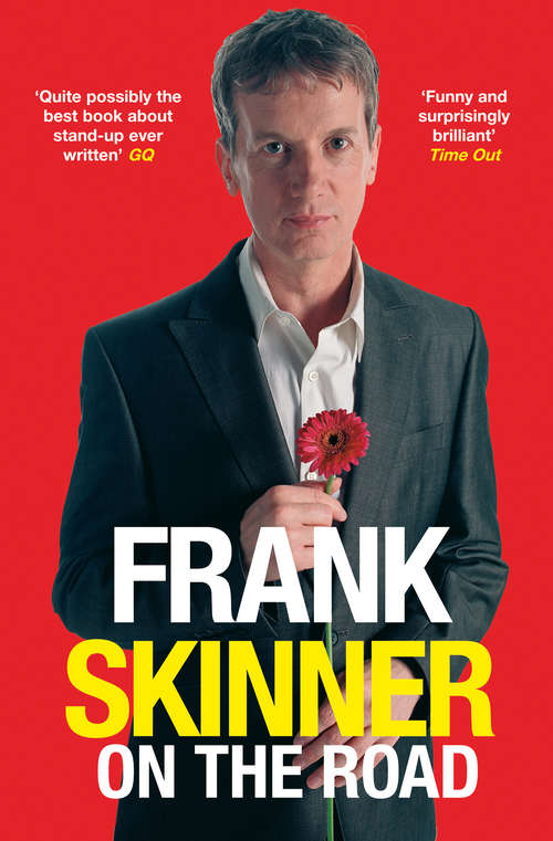Book cover of Frank Skinner on the Road: Love, Stand-up Comedy and The Queen Of The Night