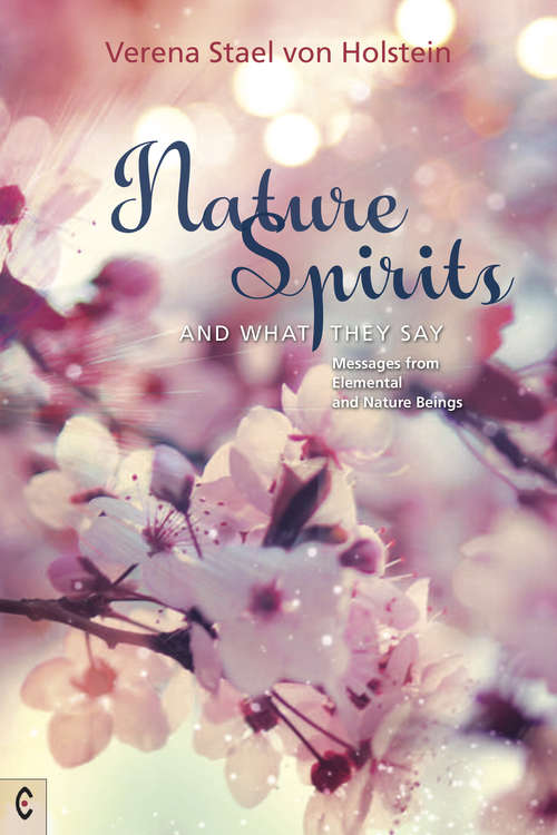 Book cover of Nature Spirits and What They Say: Messages from Elemental and Nature Beings