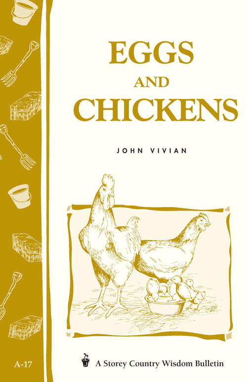 Book cover of Eggs and Chickens: Storey's Country Wisdom Bulletin  A-17 (Storey Country Wisdom Bulletin)