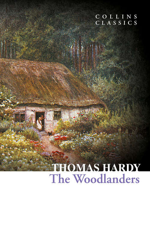 Book cover of The Woodlanders: A Novel (ePub edition) (Collins Classics)
