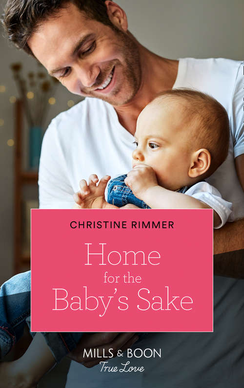 Book cover of Home For The Baby's Sake (ePub edition) (The Bravos of Valentine Bay #9)