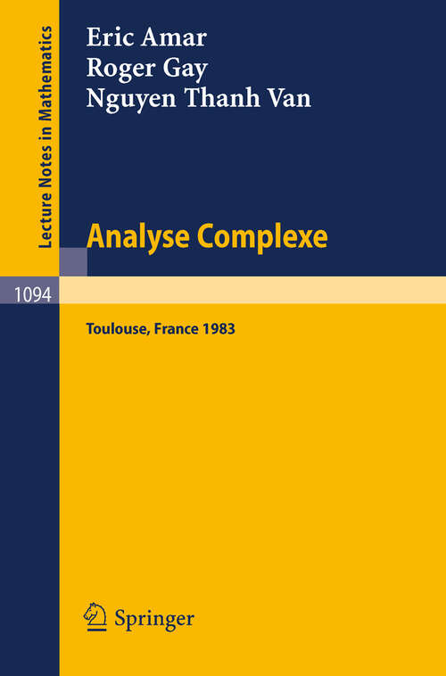 Book cover of Analyse Complexe: Proceedings of the Journees Fermat - Journees SMF, held at Toulouse, May 24-27, 1983 (1984) (Lecture Notes in Mathematics #1094)