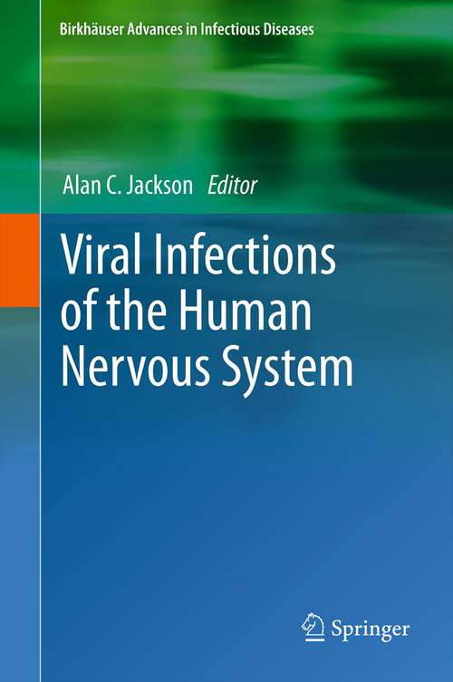 Book cover of Viral Infections of the Human Nervous System (2013) (Birkhäuser Advances in Infectious Diseases)