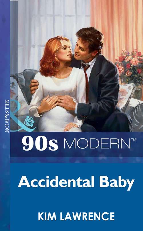 Book cover of Accidental Baby (ePub First edition) (Mills And Boon Vintage 90s Modern Ser. #2034)