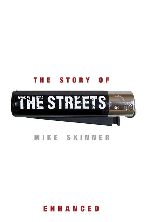 Book cover of The Story of The Streets: With exclusive music track, videos and audio captions