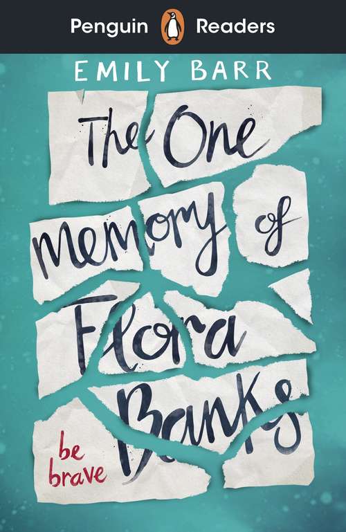 Book cover of Penguin Readers Level 5: The One Memory of Flora Banks (ELT Graded Reader)
