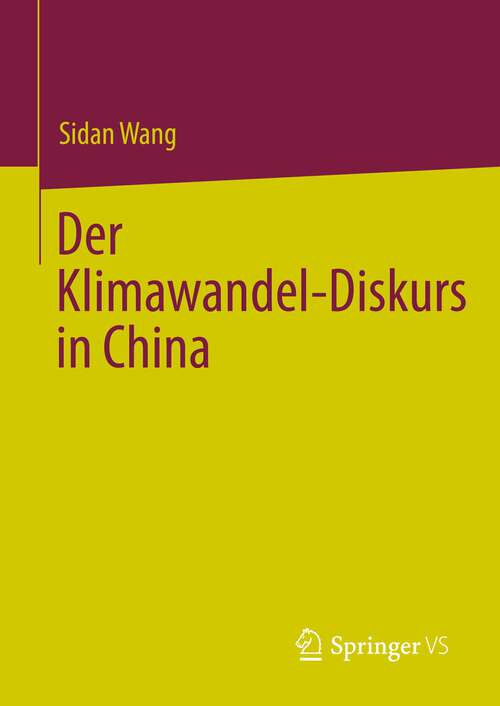 Book cover of Der Klimawandel-Diskurs in China (1. Aufl. 2022)