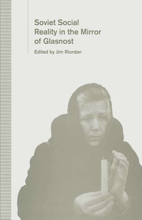 Book cover of Soviet Social Reality in the Mirror of Glasnost (1st ed. 1992)