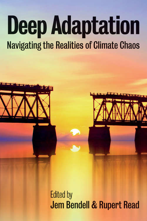 Book cover of Deep Adaptation: Navigating the Realities of Climate Chaos