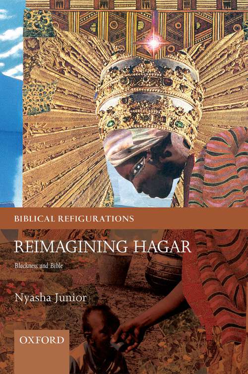 Book cover of Reimagining Hagar: Blackness and Bible (Biblical Refigurations)