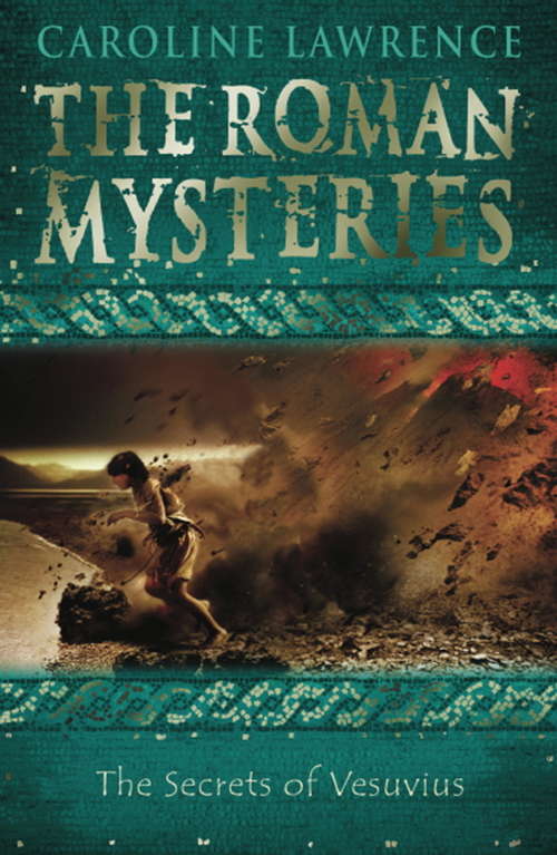 Book cover of The Secrets of Vesuvius: Book 2 (The Roman Mysteries: Bk. 2)