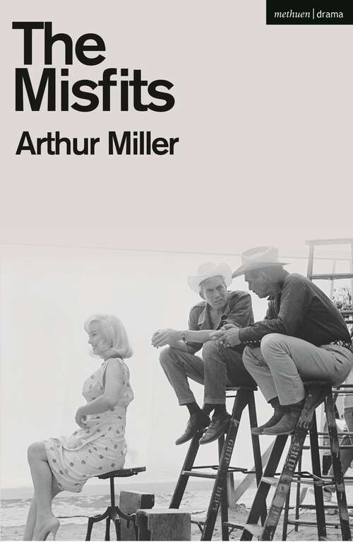 Book cover of The Misfits: The Misfits; After The Fall; Incident At Vichy; The Price; Creation Of The World; Playing For Time